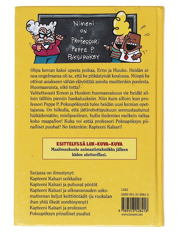 Kapteeni Kalsari ja professori Poksupöksyn piinalliset puuhat - Pilkey, Dav - Lastenkirjat - 10105512403 - 1