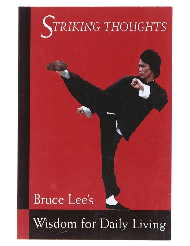 Striking thoughts : Bruce Lee's wisdom for daily living - Lee, Bruce - Hyvinvointikirjat - 10105512405 - 0