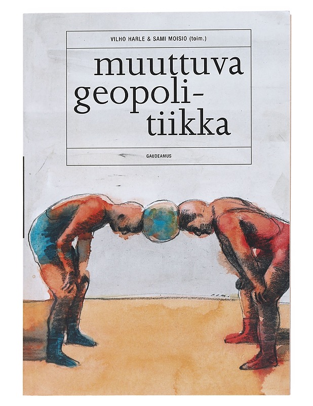 Muuttuva geopolitiikka - Harle, Vilho - Tietokirjat ja oppaat - 10105512411 - 0