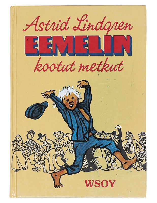Eemelin kootut metkut - Lindgren, Astrid - Lastenkirjat - 10105512415 - 0