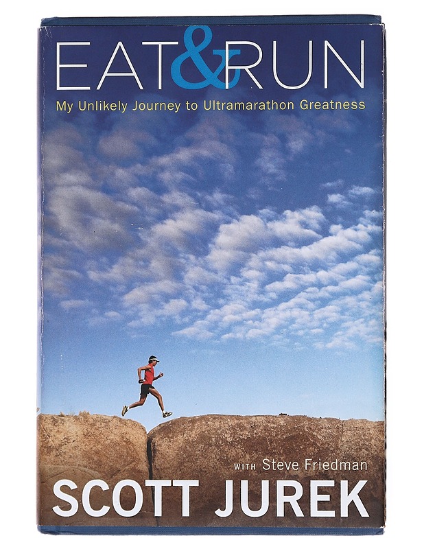 Eat & run: My unlikely journey to ultramarathon greatness - Scott Jurek - Elämäkerrat ja muistelmat - 10105512420 - 0