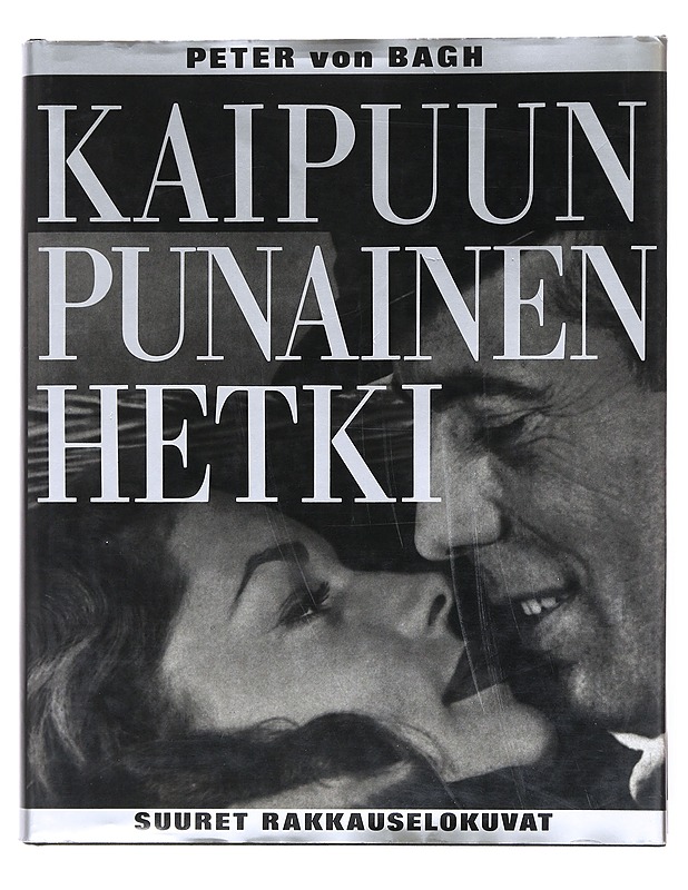 Kaipuun punainen hetki - Peter von Bagh - Musiikki- ja elokuvakirjat - 10105512460 - 0