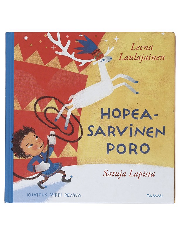 Hopeasarvinen poro : satuja Lapista - Laulajainen, Leena - Lastenkirjat - 10105512687 - 0