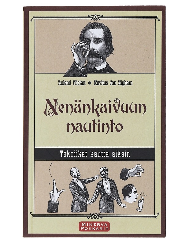 Nenänkaivuun nautinto : tekniikat kautta aikain - Flicket, Roland - Historiakirjat - 10105512767 - 0