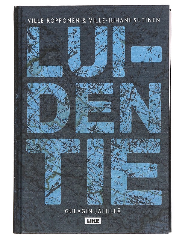 Luiden tie : Gulagin jäljillä - Ropponen, Ville - Tietokirjat ja oppaat - 10105512871 - 0