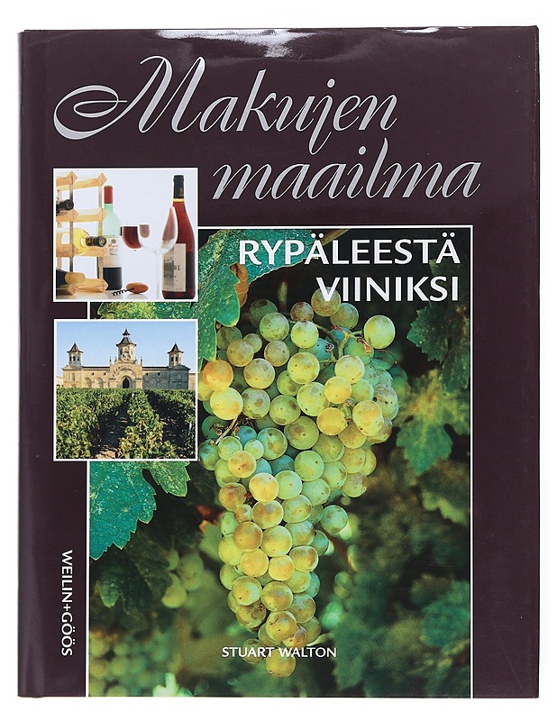 Makujen maailma. Rypäleestä viiniksi - Stuart Walton - Ruokakirjat - 10105512873 - 0