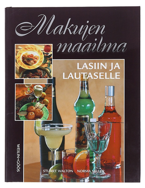 Makujen maailma. Lasiin ja lautaselle - Walton, Stuart - Ruokakirjat - 10105512877 - 0