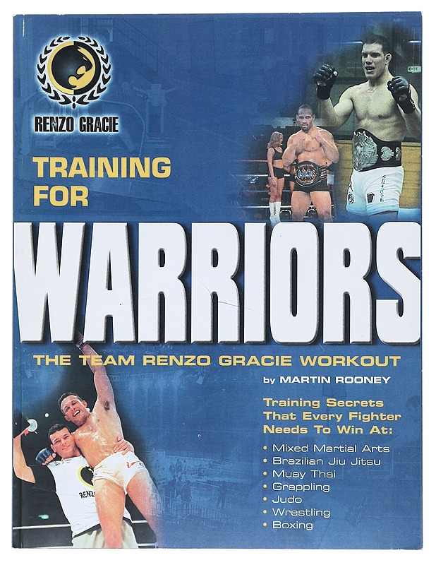 Training for Warriors : the team Renzo Gracie workout - Martin Rooney - Elämäkerrat ja muistelmat - 10105512932 - 0