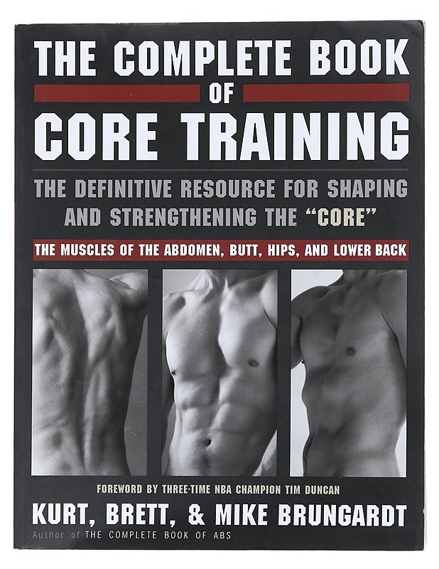The Complete Book of Core Training - Kurt Brungardt, Brett & Mike - Tietokirjat ja oppaat - 10105512955 - 0