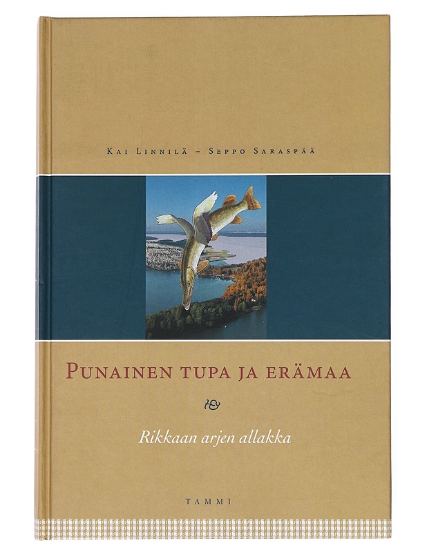 Punainen tupa ja erämaa - Kai Linnilä - Historiakirjat - 10105512962 - 0