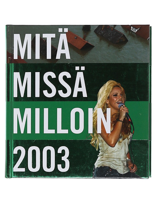 Mitä Missä Milloin 2003 - Tietokirjat ja oppaat - 10105512968 - 0