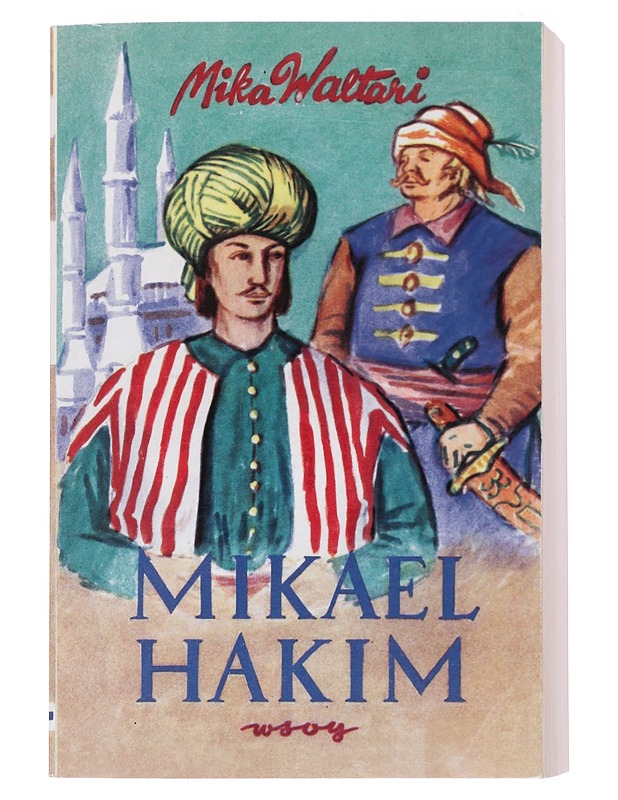 Mikael Hakim : kymmenen kirjaa Mikael Carvajalin eli Mikael El-Hakimin elämästä vuosina 1527-38 hänen tunnustettuaan ainoan Jumalan ja antauduttuaan Korkean portin palvelukseen - M - Romaanit ja novellit - 10105512966 - 0