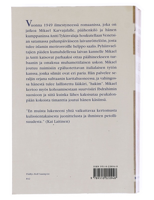 Mikael Hakim : kymmenen kirjaa Mikael Carvajalin eli Mikael El-Hakimin elämästä vuosina 1527-38 hänen tunnustettuaan ainoan Jumalan ja antauduttuaan Korkean portin palvelukseen - M - Romaanit ja novellit - 10105512966 - 1