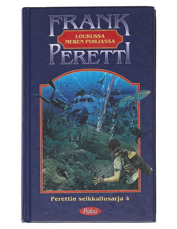 Loukussa meren pohjassa - Peretti, Frank - Jännitys ja dekkarit - 10105512969 - 0
