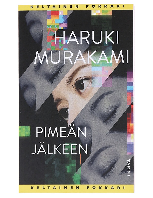 Pimeän jälkeen - Murakami, Haruki - Romaanit ja novellit - 10105512989 - 0