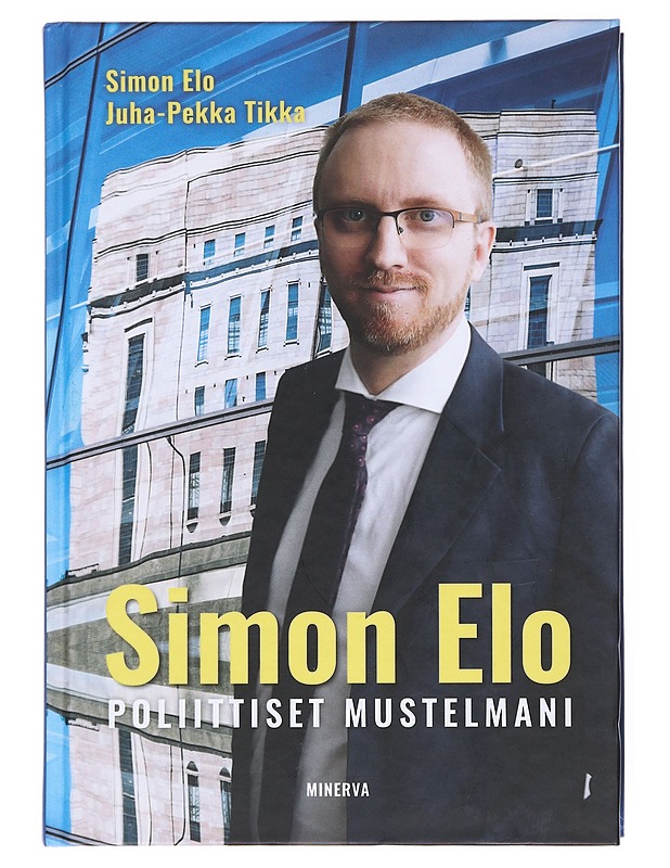 Simon Elo : poliittiset mustelmani - Elo, Simon - Elämäkerrat ja muistelmat - 10105513013 - 0