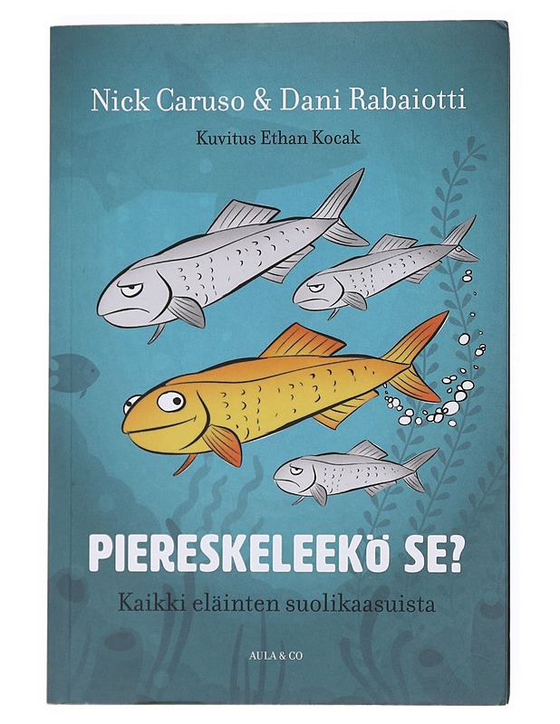 Piereskeleekö se? Kaikki eläinten suolikaasuista - Caruso, Nick - Tietokirjat ja oppaat - 10105513021 - 0