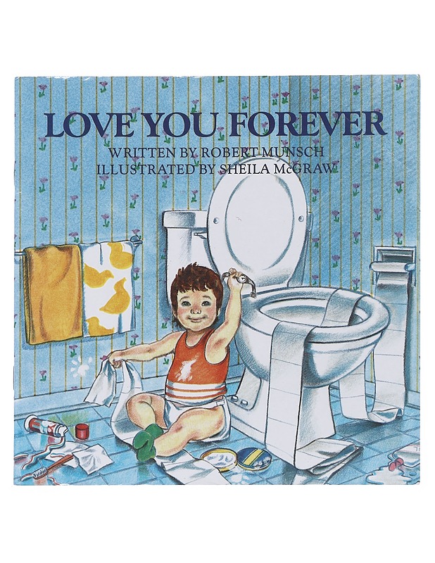 Love you forever - Munsch, Robert N. - Romaanit ja novellit - 10105513032 - 0