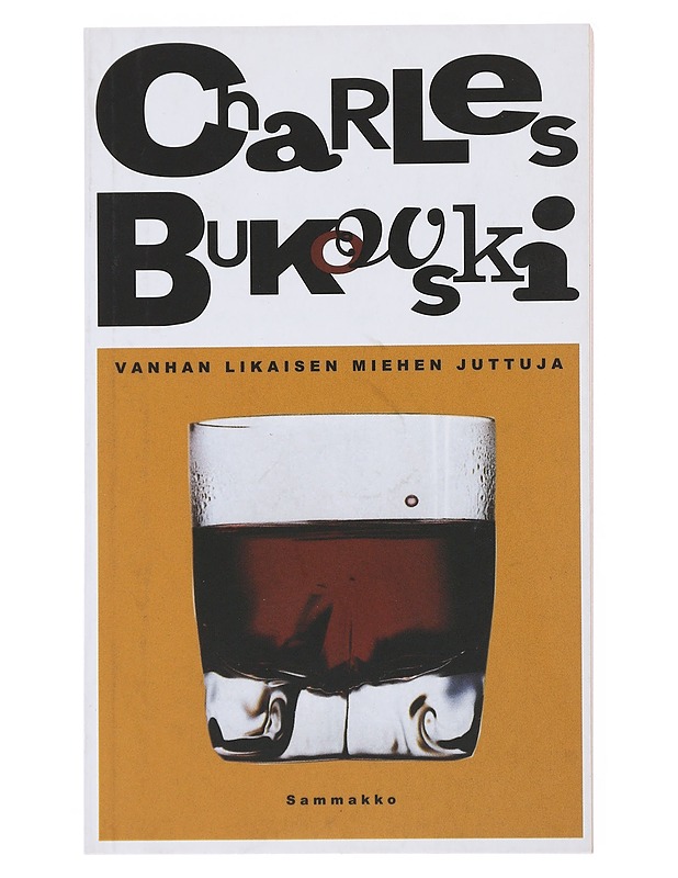 Vanhan likaisen miehen juttuja - Bukowski, Charles - Romaanit ja novellit - 10105513059 - 0
