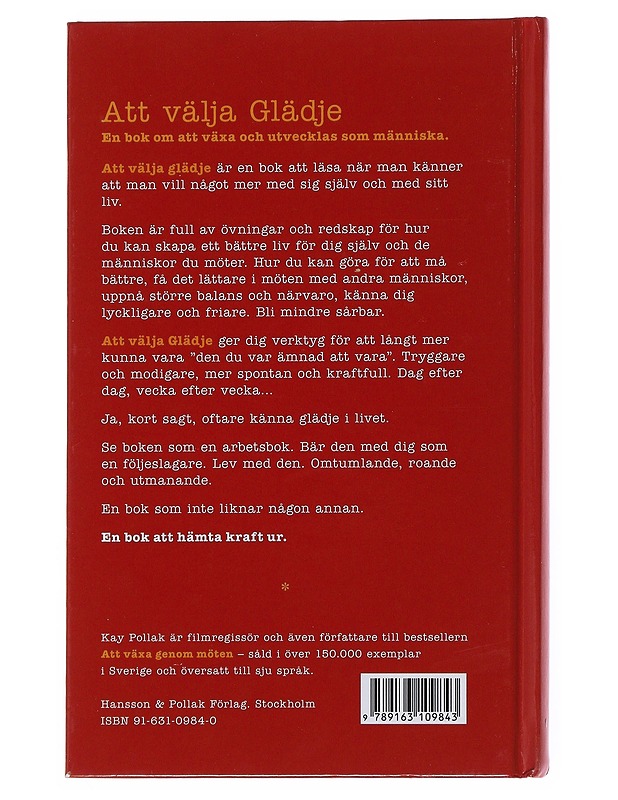 Att välja glädje / en bok om att få ett bättre liv - Pollak, Kay - Tietokirjat ja oppaat - 10105513087 - 1