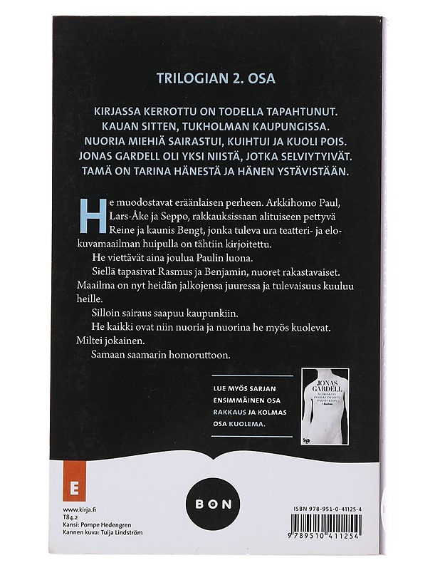Älä koskaan pyyhi kyyneleitä paljain käsin. 2, Sairaus - Gardell, Jonas - Romaanit ja novellit - 10105513100 - 1