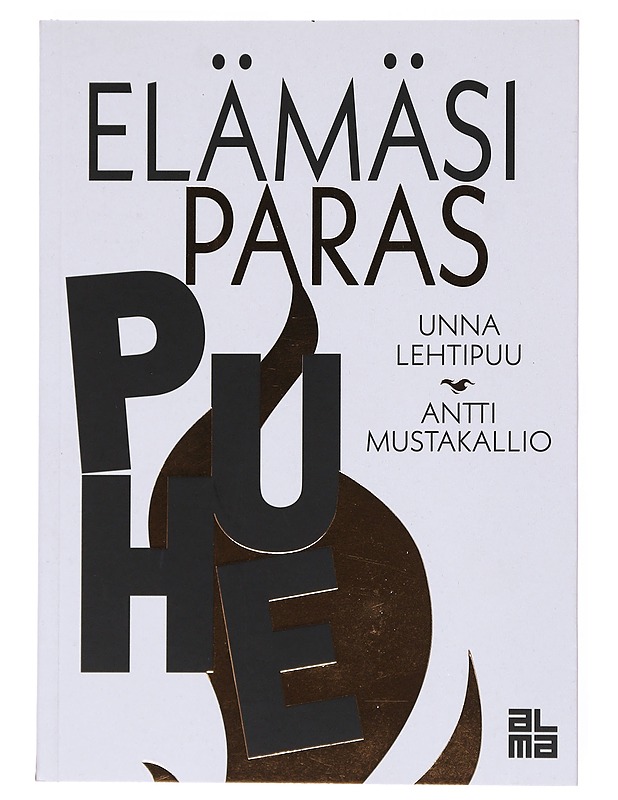 Elämäsi paras puhe - Lehtipuu, Unna - Tietokirjat ja oppaat - 10105513132 - 0