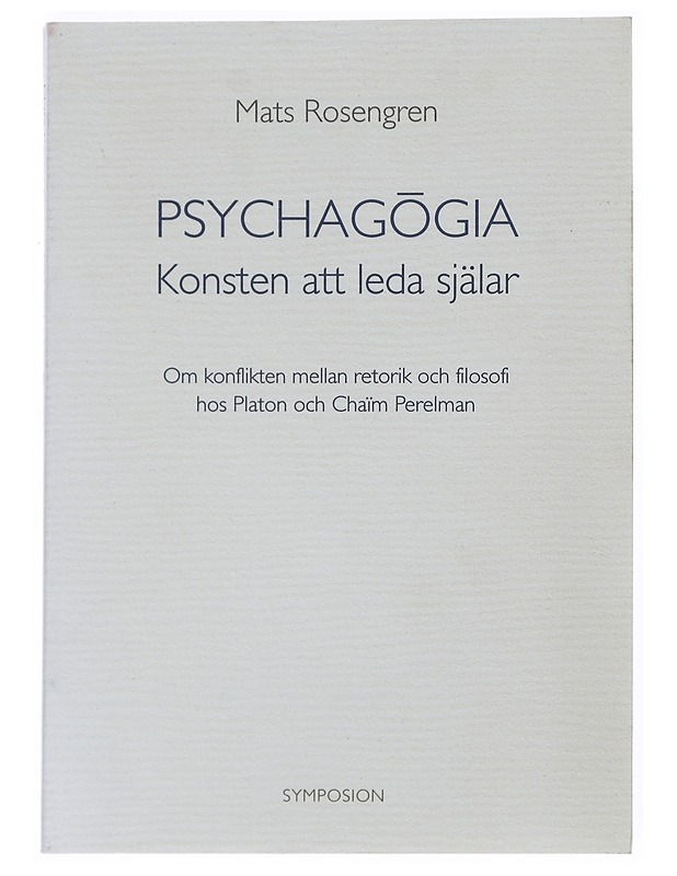 Psychagogia - konsten att leda själar - Mats Rosengren - Historiakirjat - 10105513143 - 0