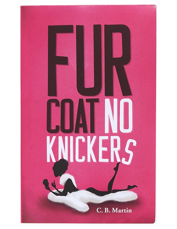 Fur Coat No Knickers- C . B . Martin - Romaanit ja novellit - 10105513193 - 0