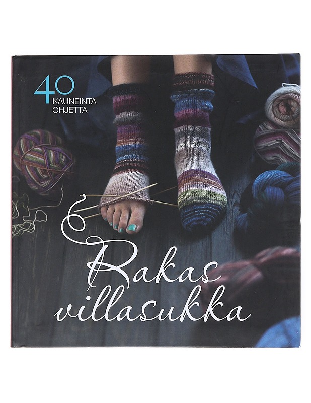 Rakas villasukka : 40 kauneinta ohjetta - Kuula, Taija - Tietokirjat ja oppaat - 10105513197 - 0