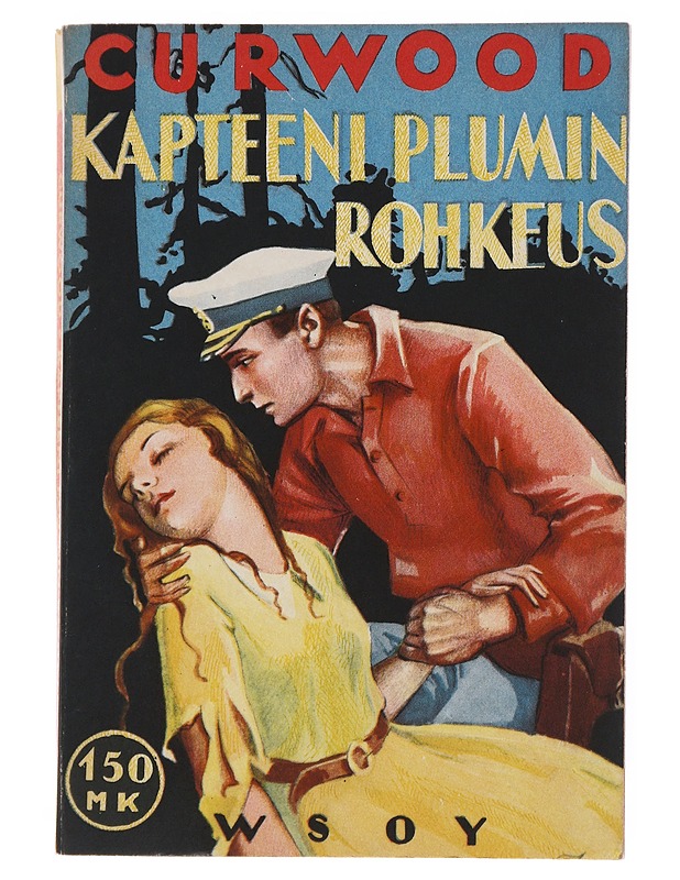 Kapteeni Plumin Rohkeus - Curwood - Romaanit ja novellit - 10105513198 - 0