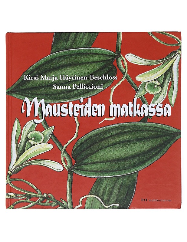 Mausteiden matkassa - Häyrinen-Beschloss, Kirsi-Marja - Historiakirjat - 10105513209 - 0