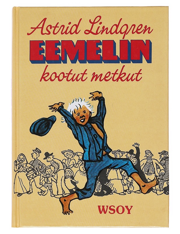 Eemelin kootut metkut - Lindgren, Astrid - Lastenkirjat - 10105513220 - 0