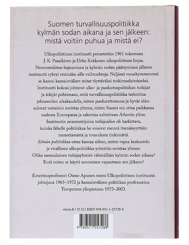 Silmän politiikkaa : Ulkopoliittinen instituutti 1961-2006 - Osmo Apunen - Historiakirjat - 10105513267 - 1
