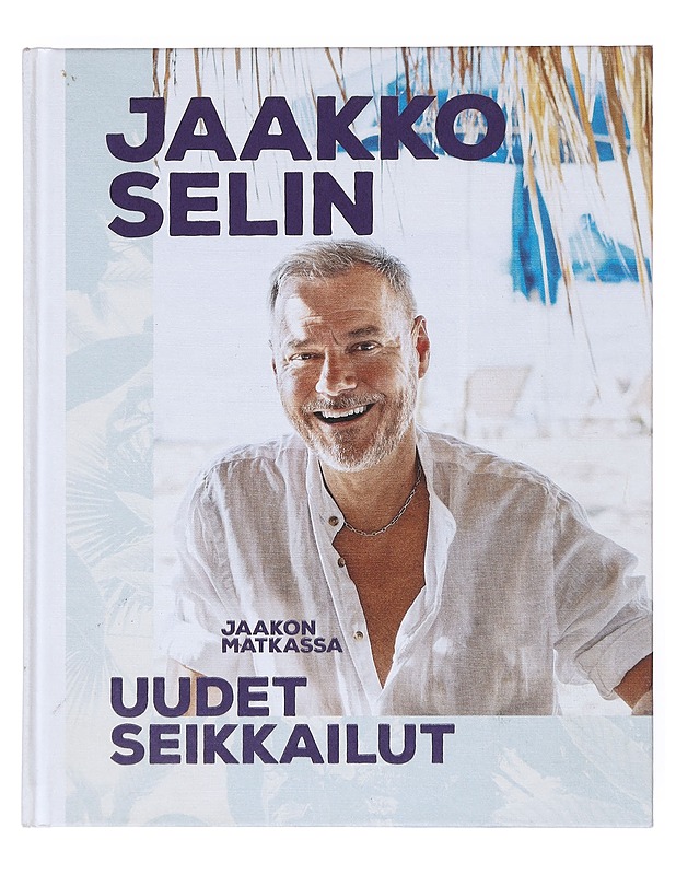 Jaakon matkassa : uudet seikkailut - Jaakko Selin - Elämäkerrat ja muistelmat - 10105513269 - 0