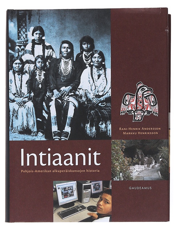 Intiaanit - Rani-Henrik Andersson, Markku Henriksson - Historiakirjat - 10105513286 - 0