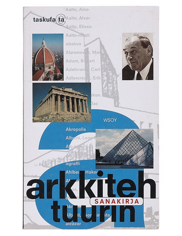 Arkkitehtuurin sanakirja - [asiantuntija: Teppo Jokinen] ; [toimittaja: Liisa Honkala] - Tietokirjat ja oppaat - 10105513376 - 0