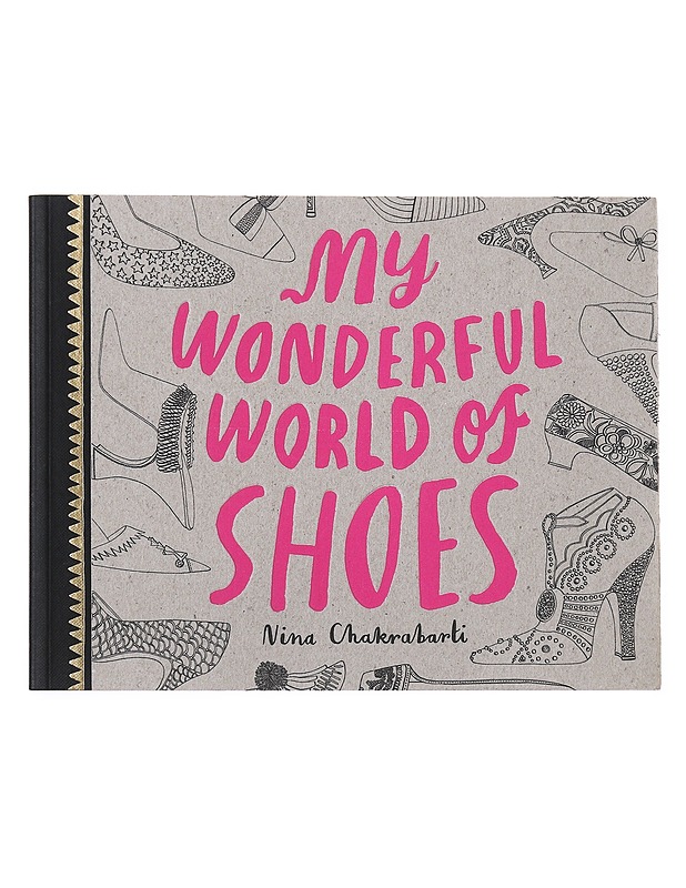 My Wonderful world of shoes - Nina Chakrabarti - Tietokirjat ja oppaat - 10105513384 - 0