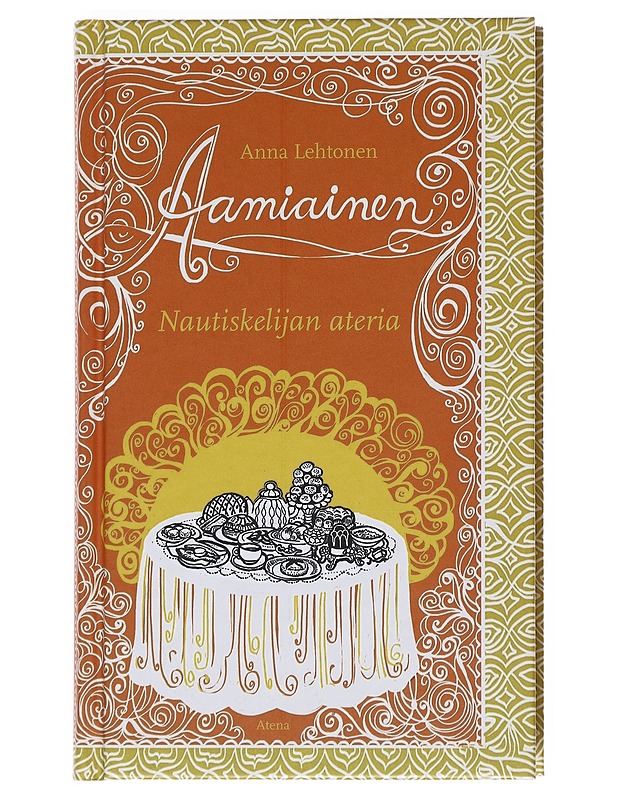 Aamiainen : nautiskelijan ateria - Lehtonen, Anna - Historiakirjat - 10105513402 - 0