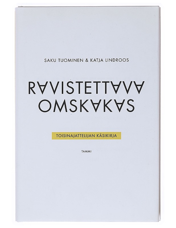 Ravistettava, omskakas : toisinajattelijan käsikirja - Tuominen, Saku - Tietokirjat ja oppaat - 10105513419 - 0