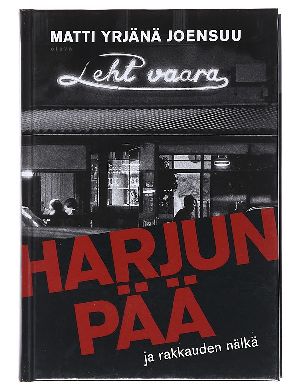 Harjunpää ja rakkauden nälkä - Matti Yrjänä Joensuu - Jännitys ja dekkarit - 10105513473 - 0