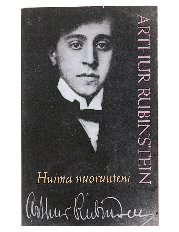 Huima nuoruuteni - Rubinstein, Artur - Elämäkerrat ja muistelmat - 10105513475 - 0