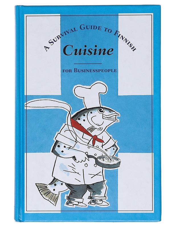 A survival guide to Finnish cuisine for businesspeople - Hyvärinen, Hese - Tietokirjat ja oppaat - 10105513564 - 0