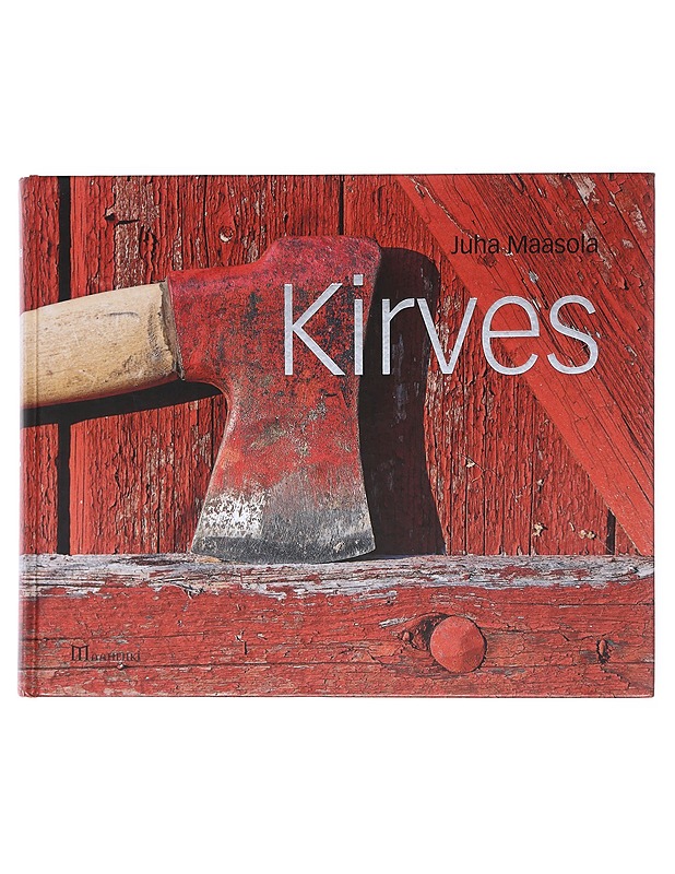 Kirves - Juha Maasola - Tietokirjat - 10105513613 - 0