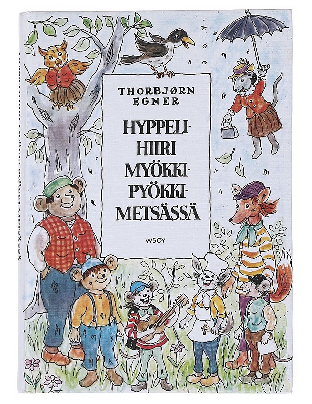 Hyppelihiiri Myökki-Pyökki-metsässä - Egner, Thorbjørn - Lastenkirjat - 10105513616 - 0