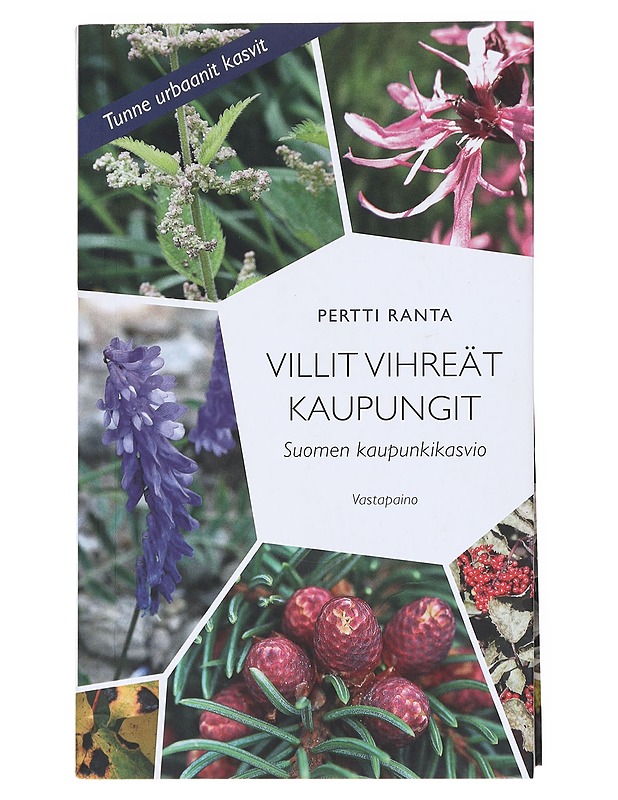 Villit vihreät kaupungit : Suomen kaupunkikasvio - Pertti Ranta - Tietokirjat ja oppaat - 10105513635 - 0