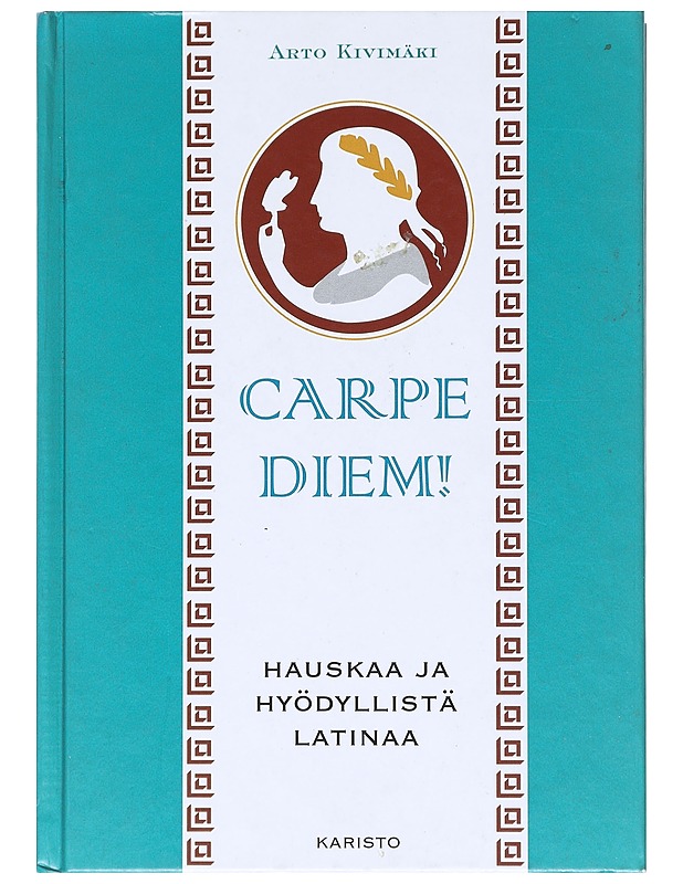Carpe diem! : hauskaa ja hyödyllistä latinaa - Arto Kivimäki - Tietokirjat ja oppaat - 10105513638 - 0