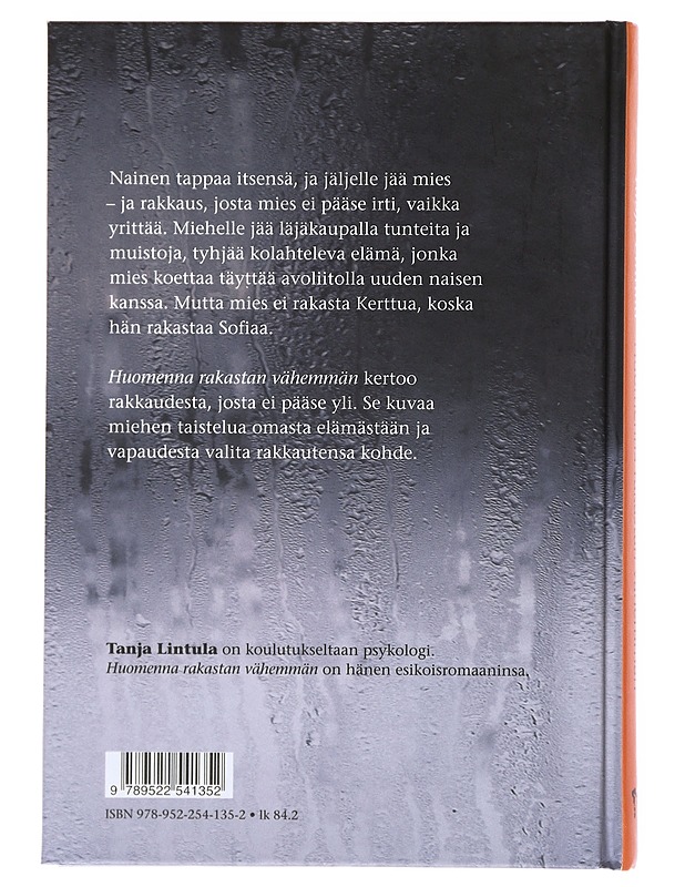 Huomenna rakastan vähemmän : romaani - Tanja Lintula - Romaanit ja novellit - 10105513648 - 1