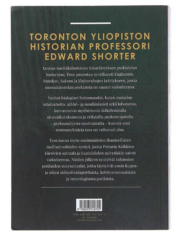 Psykiatrian historia - Shorter, Edward - Tietokirjat ja oppaat - 10105513670 - 1