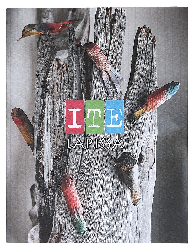 ITE Lapissa - Minna Haveri (toim) ; Liisa Heikkilä-Palo (kuvatoimittaja)  - Tietokirjat ja oppaat - 10105513688 - 0