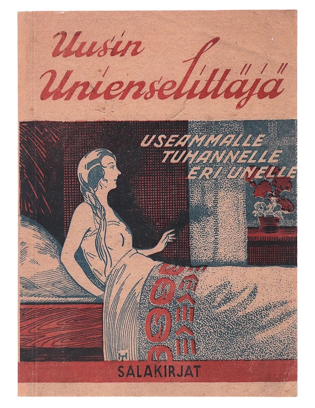 Uusi suomalainen unienselittäjä useammalle tuhannelle eri unien näöille : kokoiltu vanhojen itämaalaisten y.m. unenselittäjäin muistiinpanoista - Kirja lahjaksi - 10105513711 - 0